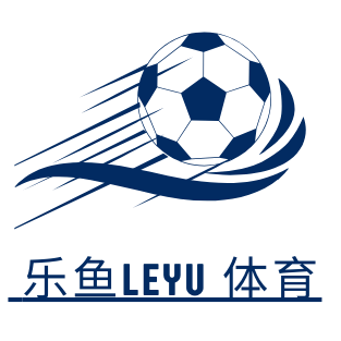 乐鱼体育-leyu(中国)官方网站 -官方登录入口